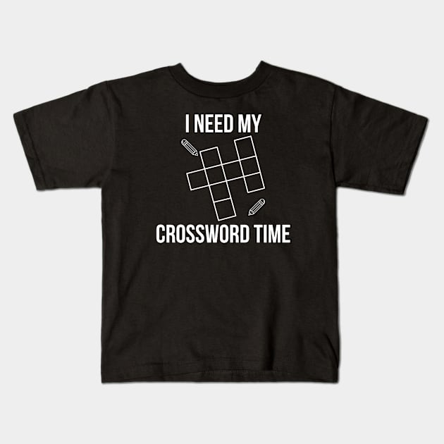 I Need My Crossword Time Kids T-Shirt by HobbyAndArt